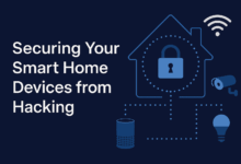 How To Secure Your Smart Home Devices: A Comprehensive Guide